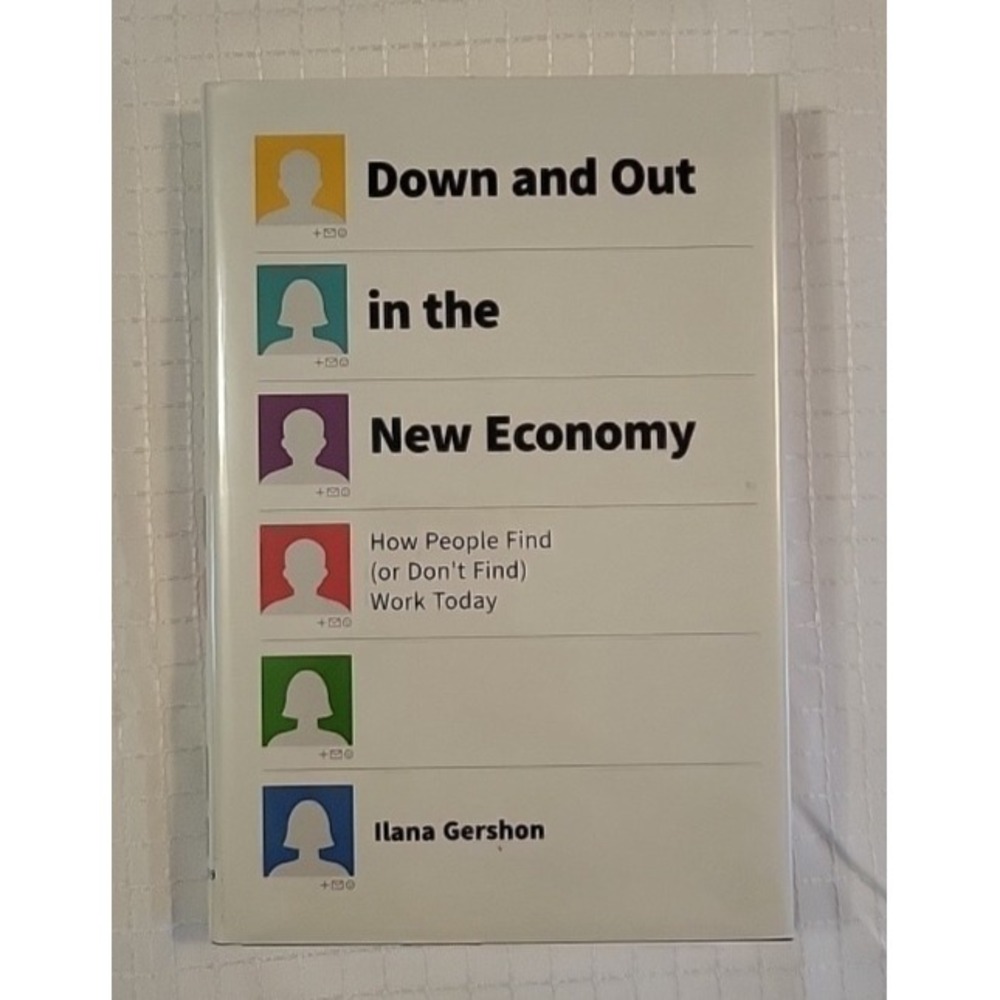 Down and Out in the New Economy: How People Find (or Don't Find) Work Today